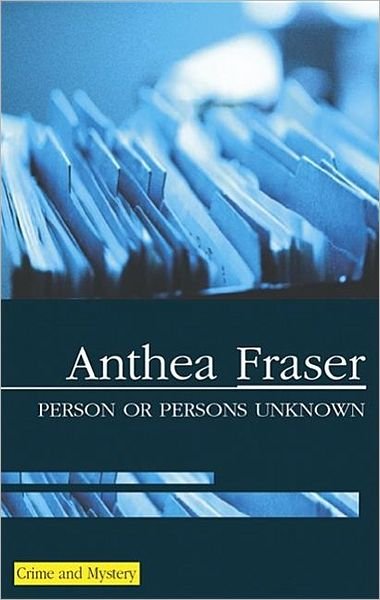 Cover for Anthea Fraser · Person or Persons Unknown (Hardcover bog) [Large type / large print edition] (2006)