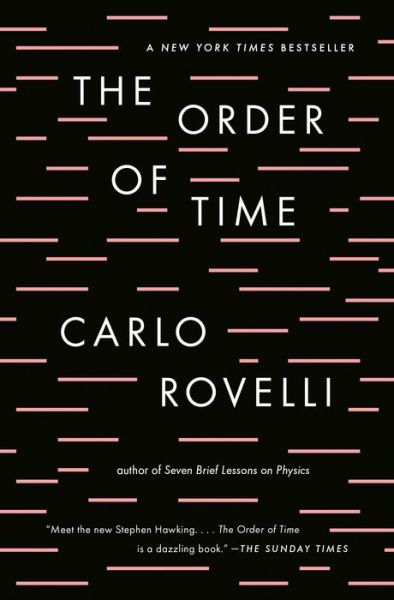 The Order of Time - Carlo Rovelli - Kirjat - Riverhead Books - 9780735216112 - tiistai 10. joulukuuta 2019