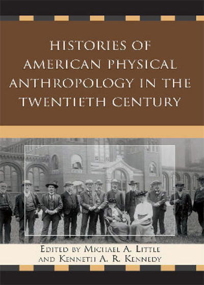Cover for Histories of American Physical Anthropology in the Twentieth Century (Hardcover Book) (2010)
