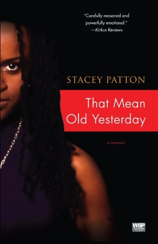 Cover for Stacey Patton · That Mean Old Yesterday: a Memoir (Pocketbok) [Reprint edition] (2008)