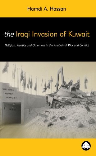 Cover for Hamdi A. Hassan · The Iraqi Invasion of Kuwait: Religion, Identity and Otherness in the Analysis of War and Conflict (Paperback Book) (1999)