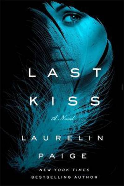 Cover for Laurelin Paige · Last Kiss - A First and Last Novel (Paperback Book) (2016)