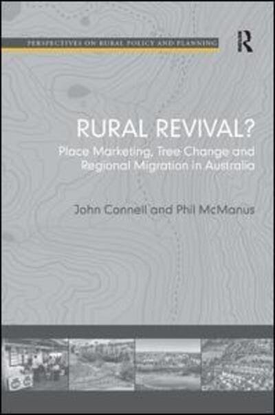 Cover for John Connell · Rural Revival?: Place Marketing, Tree Change and Regional Migration in Australia (Gebundenes Buch) [New edition] (2011)