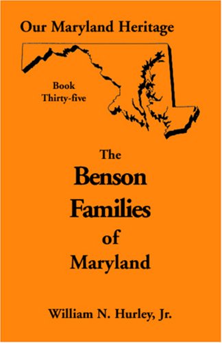 Cover for W. N. Hurley · Our Maryland Heritage, Book Thirty-five: Benson Families (Paperback Book) (2009)