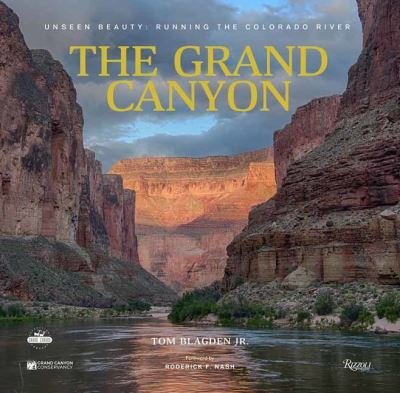 Cover for Thomas Blagden · The Grand Canyon: Unseen Beauty: Running the Colorado River (Hardcover Book) (2021)