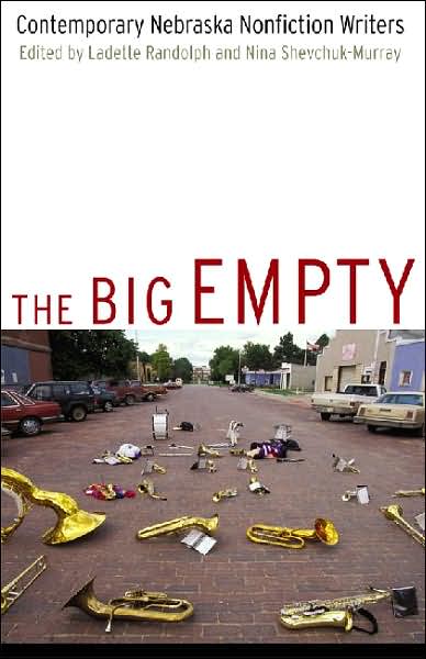 Cover for Ladette Randolph · The Big Empty: Contemporary Nebraska Nonfiction Writers (Paperback Book) (2007)