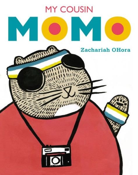 Cover for Zachariah OHora · My Cousin Momo (Hardcover Book) (2015)