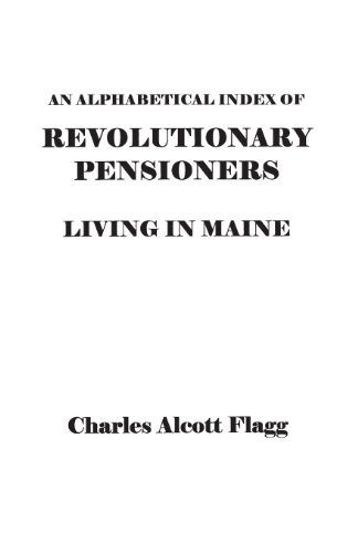 Cover for Charles Alcott Flagg · An Alphabetical Index of Revolutionary Pensioners Living in Maine (Pocketbok) (2013)