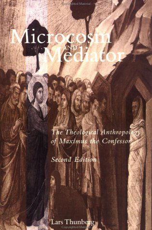 Cover for Lars Thunberg · Microcosm and Mediator: The Theological Anthropology of Maximus the Confessor (Taschenbuch) (1999)