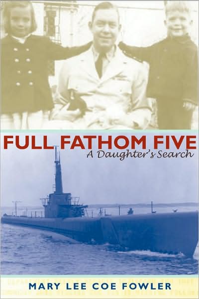 Full Fathom Five: A Daughter's Search - Mary Fowler - Books - The University of Alabama Press - 9780817316112 - April 30, 2008