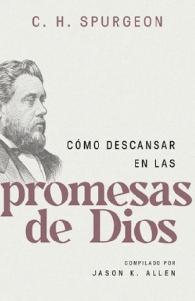 Como Descansar En Las Promesas de Dios - Charles Spurgeon - Bücher - Portavoz - 9780825450112 - 18. Juli 2023