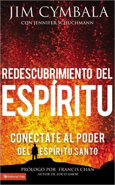 Cover for Jim Cymbala · Redescubrimiento del Espiritu: Conectate al poder del Espiritu Santo (Taschenbuch) (2012)