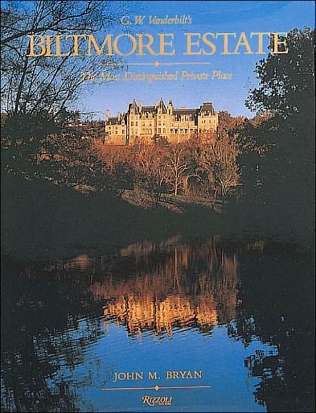 Biltmore Estate: The Most Distinguished Private Place - John Bryan - Bøger - Rizzoli International Publications - 9780847818112 - 15. september 1994