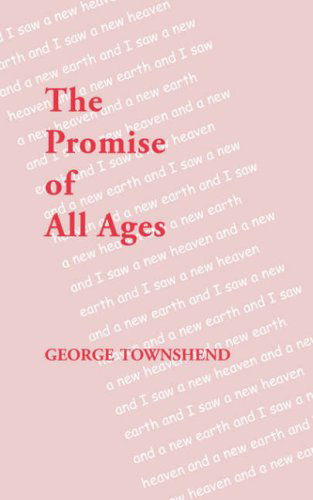 The Promise of All Ages - George Townshend - Books - George Ronald Publisher Ltd - 9780853985112 - 1972