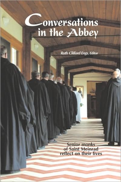 Cover for Ruth Clifford Engs · Conversations in the Abbey: Senior Monks of Saint Meinrad Reflect on Their Lives (Pocketbok) (2007)