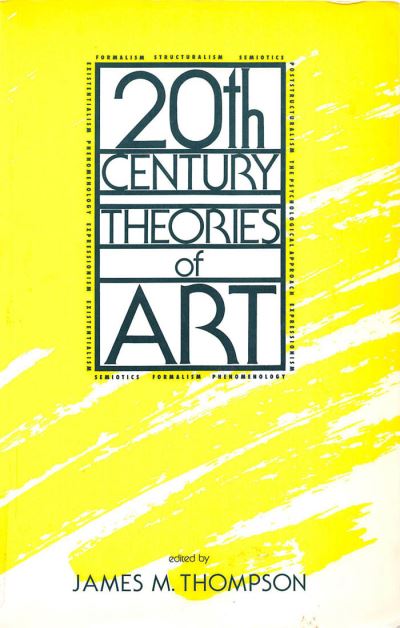 Cover for James M. Thompson · Twentieth-Century Theories of Art (Paperback Book) (1990)