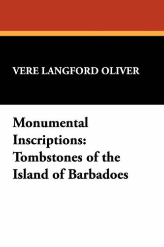 Cover for Vere Langford Oliver · Monumental Inscriptions: Tombstones of the Island of Barbadoes (Stokvis Studies in Historical Chronology and Thought) (Taschenbuch) (2007)