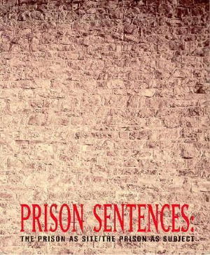 Cover for Richard Tyler · Prison Sentences: The Prison as Site / The Prison as Subject (Paperback Book) (1995)