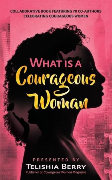 Cover for Telishia Berry · What is a Courageous Woman (Paperback Bog) (2017)