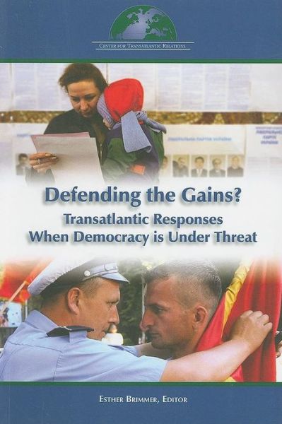 Cover for Esther Brimmer · Defending the Gains?: Transatlantic Responses when Democracy is under Threat (Paperback Book) (2007)