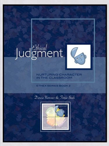 Ethical Judgment: Nurturing Character in the Classroom, EthEx Series Book 2 - Darcia Narvaez - Böcker - Alliance for Catholic Education Press - 9780981950112 - 1 april 2009
