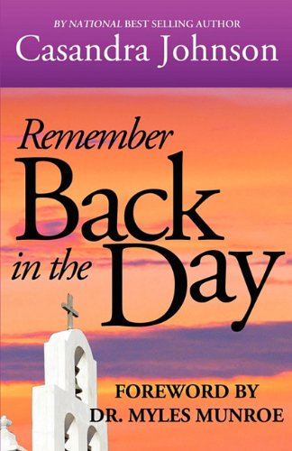 Cover for Casandra Denise Johnson · Remember Back in the Day (Paperback Book) (2011)