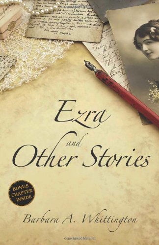 Cover for Barbara A. Whittington · Ezra and Other Stories (Paperback Book) (2013)