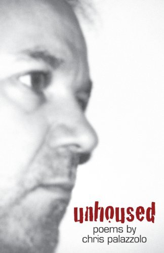 Cover for Mr Chris Palazzolo · Unhoused: Poems 1989 - 2012 (Paperback Book) (2013)