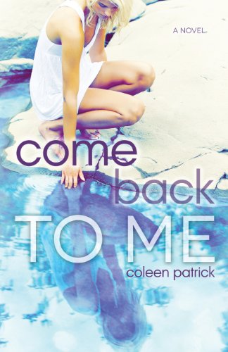 Cover for Coleen Patrick · Come Back to Me (Taschenbuch) (2013)