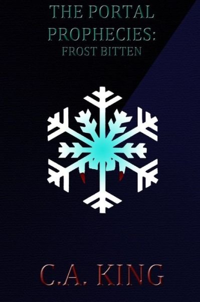 Cover for Cuchlaine Audrey Muriel King · The Portal Prophecies: Frost Bitten (Paperback Bog) (2015)
