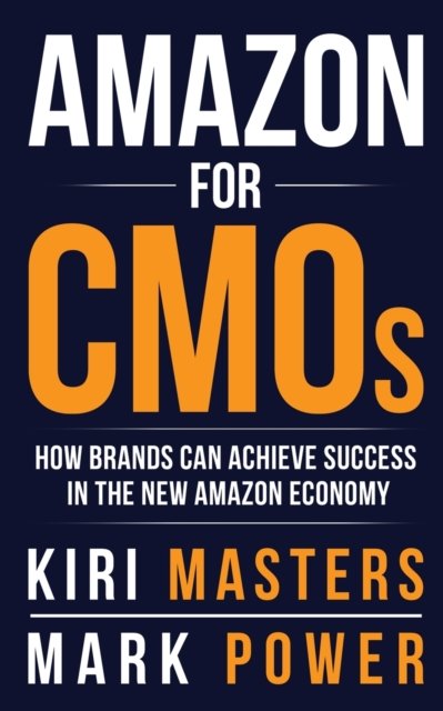 Cover for Kiri Masters · Amazon For CMOs (Paperback Bog) (2019)