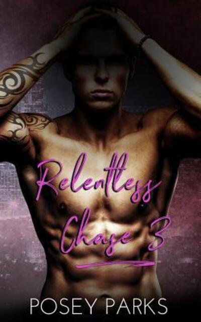 Cover for Posey Parks · Relentless Chase 3 (Paperback Book) (2017)