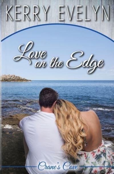 Cover for Kerry Evelyn · Love on the Edge (Paperback Book) (2017)