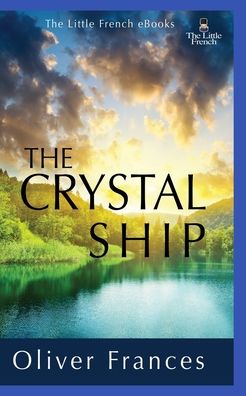 Cover for Oliver Frances · The Crystal Ship (Paperback Book) (2021)