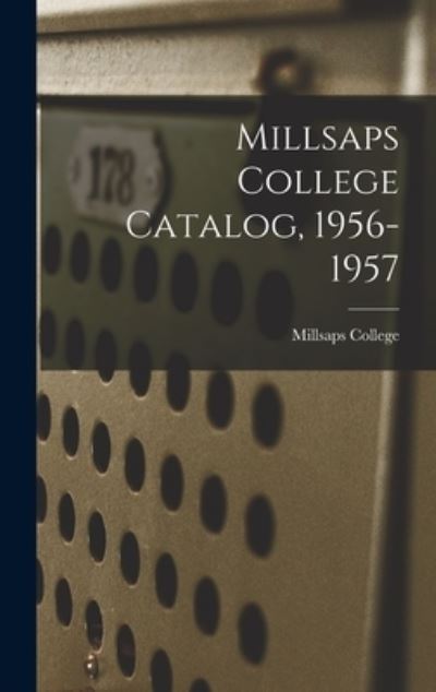 Cover for Millsaps College · Millsaps College Catalog, 1956-1957 (Hardcover Book) (2021)