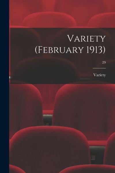 Cover for Variety · Variety (February 1913); 29 (Paperback Book) (2021)