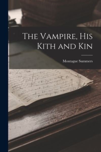 Cover for Montague Summers · Vampire, His Kith and Kin (Bok) (2022)