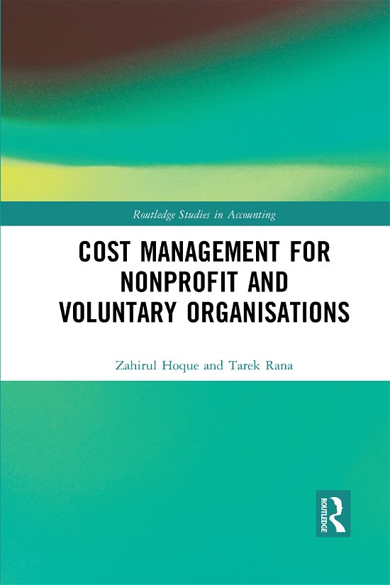 Cover for Hoque, Zahirul (La Trobe University, Australia) · Cost Management for Nonprofit and Voluntary Organisations - Routledge Studies in Accounting (Paperback Book) (2021)