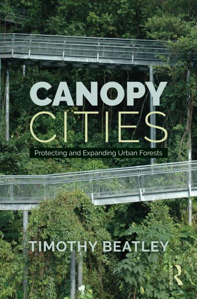 Cover for Timothy Beatley · Canopy Cities: Protecting and Expanding Urban Forests (Paperback Book) (2023)