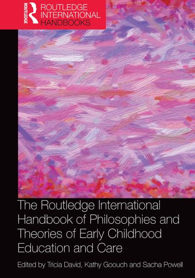 The Routledge International Handbook of Philosophies and Theories of Early Childhood Education and Care - Routledge International Handbooks -  - Książki - Taylor & Francis Ltd - 9781032921112 - 14 października 2024