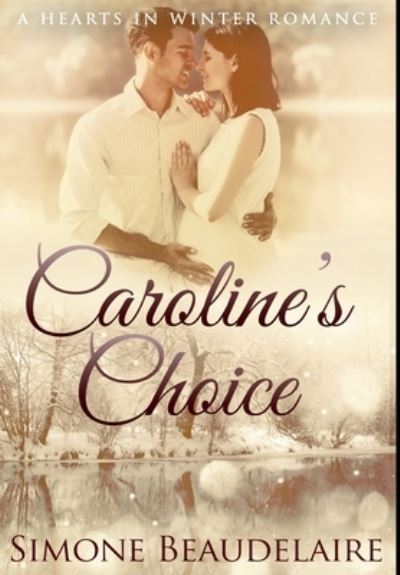 Cover for Simone Beaudelaire · Caroline's Choice (Hardcover Book) (2021)