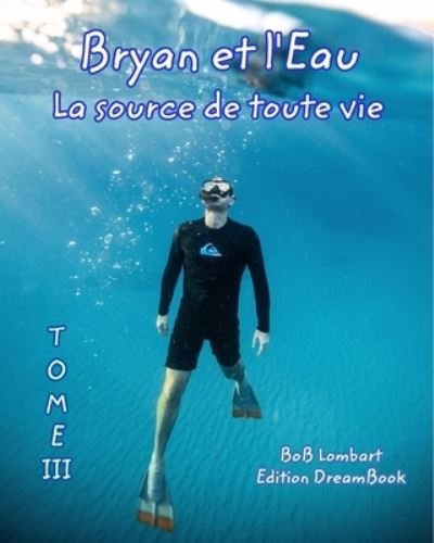 Cover for Bryan Bebs · Bryan et l'Eau (Paperback Book) (2021)