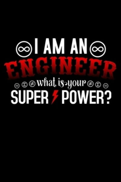 Cover for Hopeful Designs · I Am An Engineer What Is Your Super Power? (Paperback Book) (2019)