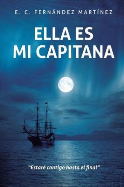 Cover for Eladio César Fernández Martínez · Ella es mi capitana (Paperback Book) (2019)