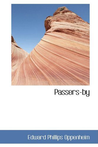 Cover for Edward Phillips Oppenheim · Passers-by (Hardcover Book) (2009)