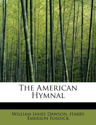 Cover for Harry Emerson Fosdick · The American Hymnal (Paperback Book) (2009)