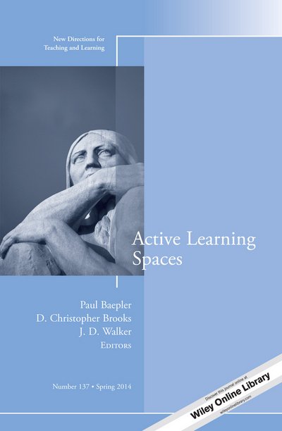 Active Learning Spaces: New Directions for Teaching and Learning, Number 137 - J-B TL Single Issue Teaching and Learning - Tl - Bøger - John Wiley & Sons Inc - 9781118870112 - 24. marts 2014