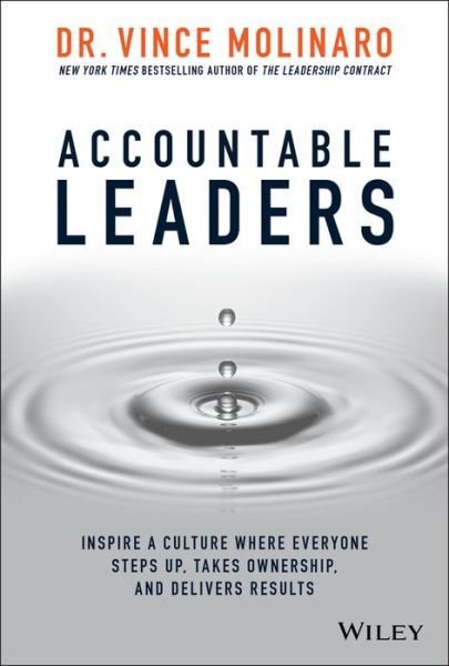 Cover for Vince Molinaro · Accountable Leaders: Inspire a Culture Where Everyone Steps Up, Takes Ownership, and Delivers Results (Hardcover Book) (2020)