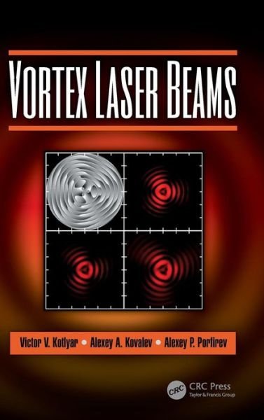 Cover for Victor V. Kotlyar · Vortex Laser Beams (Inbunden Bok) (2018)
