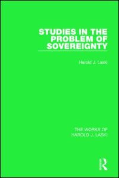 Cover for Harold J. Laski · Studies in the Problem of Sovereignty (Works of Harold J. Laski) - The Works of Harold J. Laski (Paperback Book) (2016)